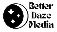 Better Daze Media